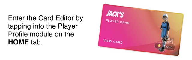 Enter the Card Editor by tapping into the Player Profile module on the HOME tab.