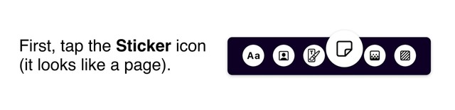 First, tap the Sticker icon (it looks like a page).